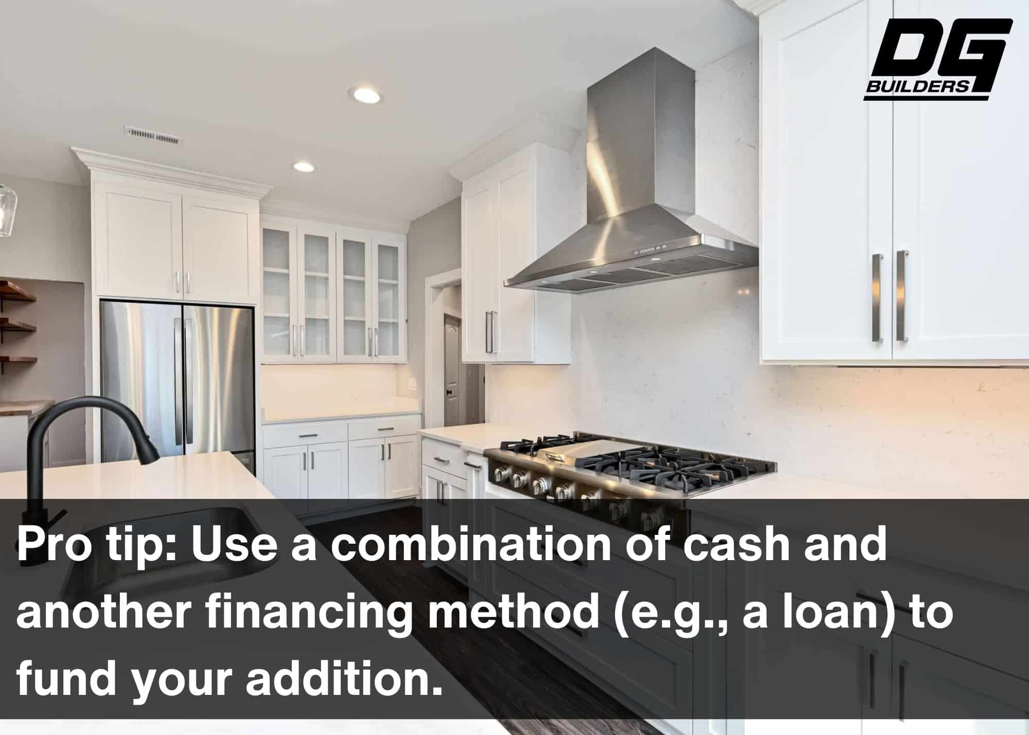 Use multiple financing methods to fund your home addition project